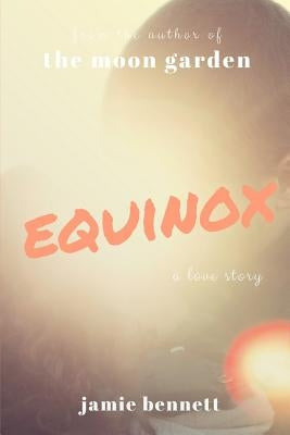 Equinox: a love story by Bennett, Jamie