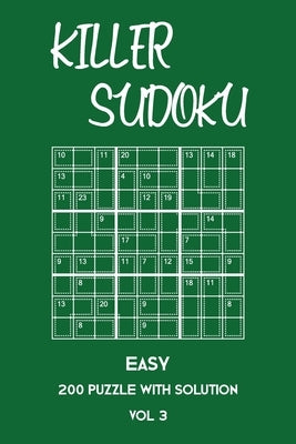 Killer Sudoku Easy 200 Puzzle With Solution Vol 3: Beginner Puzzle Book, simple,9x9, 2 puzzles per page by Sumdoku, Tewebook
