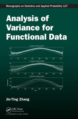 Analysis of Variance for Functional Data by Zhang, Jin-Ting