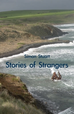 Stories of Strangers by Stuart, Simon