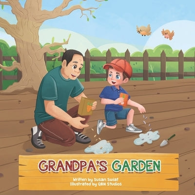 Grandpa's Garden: Motivating a reluctant eater to enjoy vegetables through gardening by Studios, Qbn