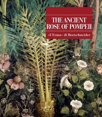 The Ancient Rose of Pompeii by De Carolis, Ernesto