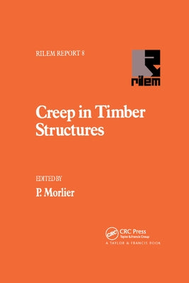 Creep in Timber Structures by Morlier, P.