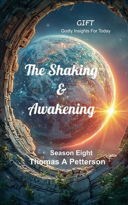 The Shaking & Awakening by Petterson, Thomas A.