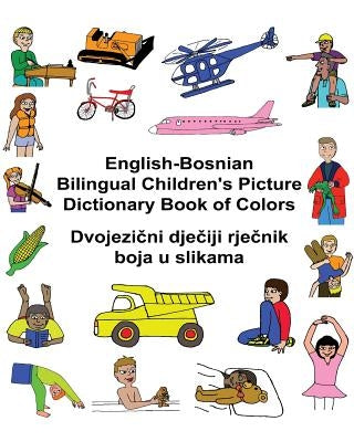 English-Bosnian Bilingual Children's Picture Dictionary Book of Colors by Carlson, Kevin