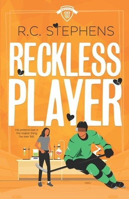 Reckless Player: A College Hockey Romance: Special Edition by Stephens, R. C.