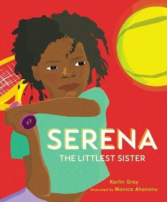 Serena: The Littlest Sister by Gray, Karlin