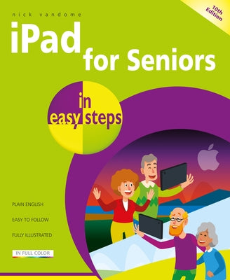 iPad for Seniors in Easy Steps by Vandome, Nick
