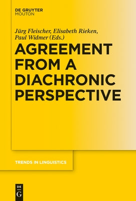Agreement from a Diachronic Perspective by Fleischer, Jürg