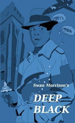 Deep Black by Morrison, Swan