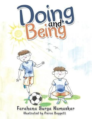Doing and Being by Namaskar, Farahana Surya
