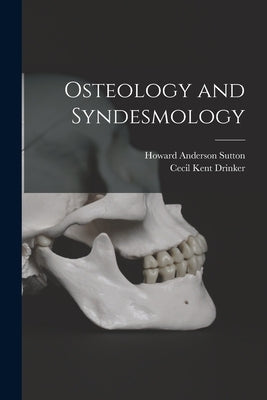 Osteology and Syndesmology by Sutton, Howard Anderson