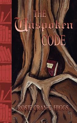 The Unspoken Code by Cranie-Higgs, Rosie