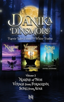 Faerie Tales from the White Forest Omnibus Volume 2 by Dinsmore, Danika