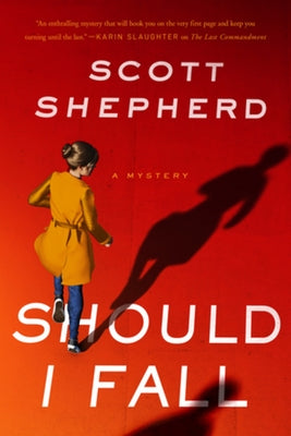 Should I Fall by Shepherd, Scott