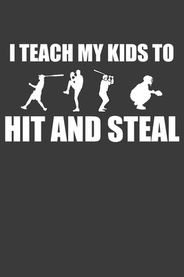 I Teach My Kids To Hit and Steal: Baseball and Softball Coach Gift by Designs, Frozen Cactus