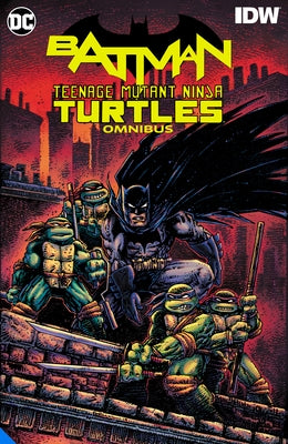 Batman/Teenage Mutant Ninja Turtles Omnibus by Tynion IV, James