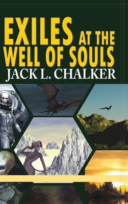 Exiles at the Well of Souls (Well World Saga: Volume 2) by Chalker, Jack L.
