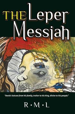 The Leper Messiah by L, R. M.
