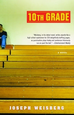 10th Grade by Weisberg, Joe