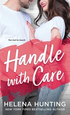 Handle with Care by Hunting, Helena