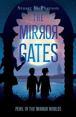 The Mirror Gates by McPherson, Stuart
