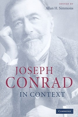 Joseph Conrad in Context by Simmons, Allan H.