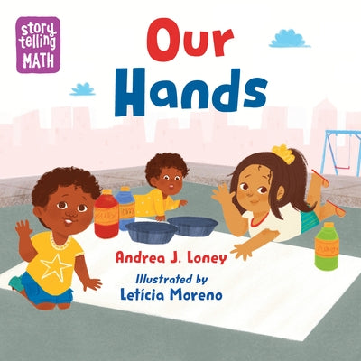 Our Hands by Loney, Andrea J.