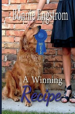 A Winning Recipe: For meatloaf magic and love everlasting by Engstrom, Bonnie