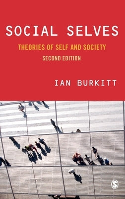 Social Selves by Burkitt, Ian