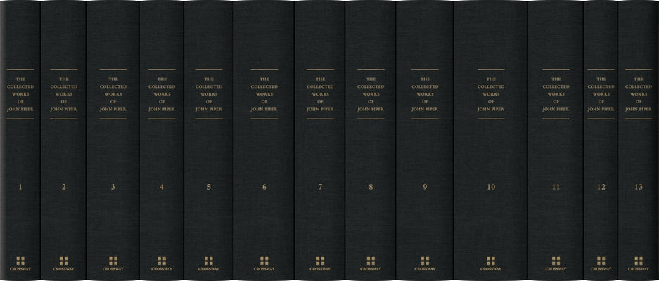 The Collected Works of John Piper (13 Volume Set Plus Index) by Piper, John