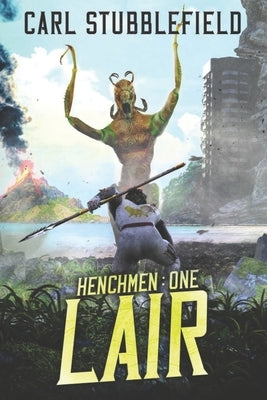 Lair: A Superhero LitRPG Adventure by Stubblefield, Carl