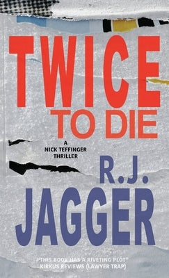Twice To Die by Jagger, R. J.