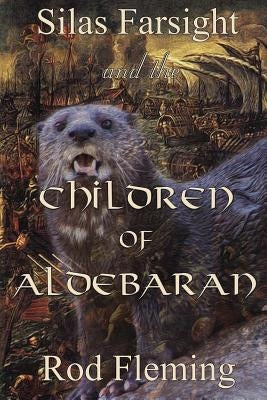 Silas Farsight and the Childen of Aldebaran by Fleming, Rod