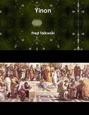 Yinon: A Greater Israel by Taikowski, Frederick Michael