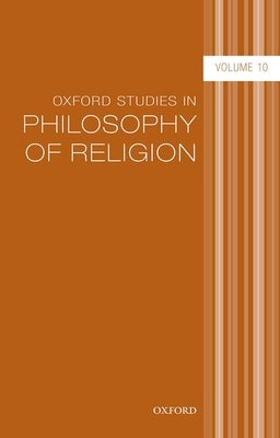 Oxford Studies in Philosophy of Religion Volume 10 by Buchak, Lara