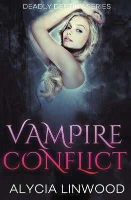 Vampire Conflict by Linwood, Alycia