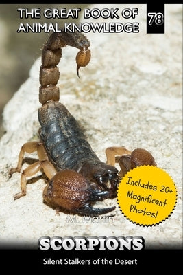 Scorpions: Silent Stalkers of the Desert by Martin, M.