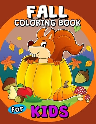 Fall Coloring Books for Kids: A beautiful Autumn coloring book by Rocket Publishing