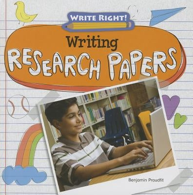 Writing Research Papers by Proudfit, Benjamin