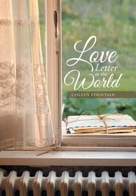 Love Letter to the World by Fountain, Coleen