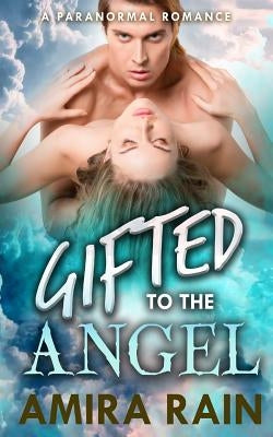 Gifted To The Angel by Rain, Amira