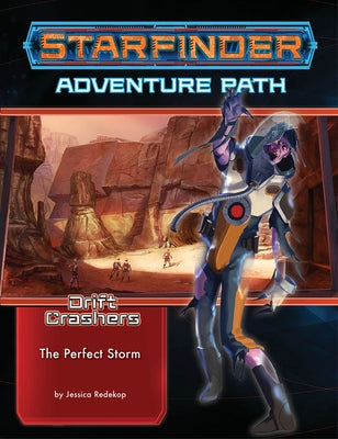 Starfinder Adventure Path: The Perfect Storm (Drift Crashers 1 of 3) by Redekop, Jessica