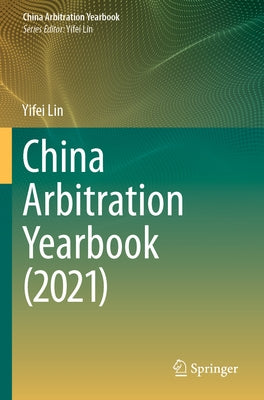 China Arbitration Yearbook (2021) by Lin, Yifei