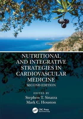Nutritional and Integrative Strategies in Cardiovascular Medicine by Sinatra, Stephen T.