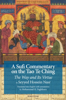 A Sufi Commentary on the Tao Te Ching: The Way and Its Virtue by Casewit, Jane