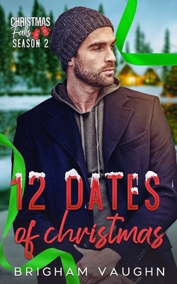 12 Dates of Christmas by Vaughn, Brigham