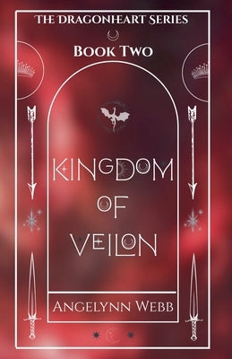 Kingdom of Veilon by Webb, Angelynn