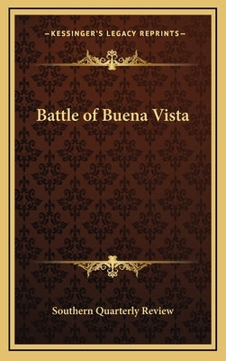 Battle of Buena Vista by Southern Quarterly Review