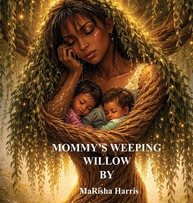 Mommy's Weeping Willow by Harris